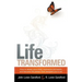 Life Transformed: How to Renew Your Mind, Overcome Old Habits, and Become the Person God Designed You to Be