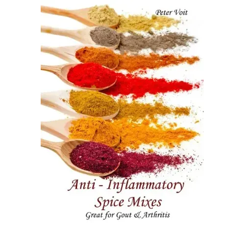 Anti - inflammatory Spice Mixes - Great for Gout & Arthritis