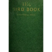 The Bird Book: Illustrating in Natural Colors More Than Seven Hundred North American Birds, Also Several Hundred Photographs Of Their Nests And Eggs