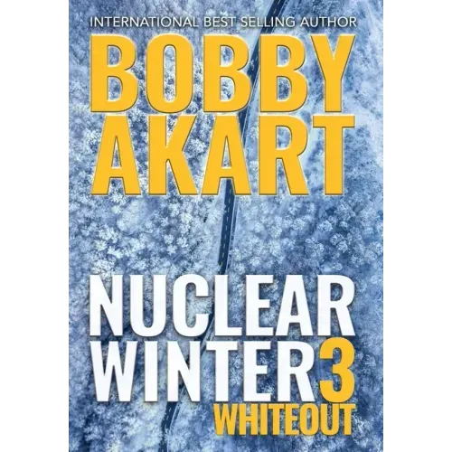 Nuclear Winter Whiteout: Post Apocalyptic Survival Thriller