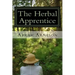 The Herbal Apprentice: Plant Medicine and The Human Body
