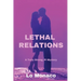 Lethal Relations