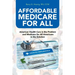 Affordable Medicare for All: American Health Care Is the Problem and Medicare for All Americans Is the Solution