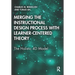Merging the Instructional Design Process with Learner-Centered Theory: The Holistic 4D Model