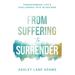 From Suffering to Surrender: Transforming Life's Challenges Into Blessings