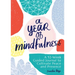 A Year of Mindfulness: A 52-Week Guided Journal to Cultivate Peace and Presence