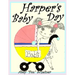 Harper's Baby Day