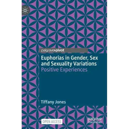 Euphorias in Gender, Sex and Sexuality Variations: Positive Experiences