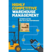 Highly Competitive Warehouse Management: Action plan for best-in-class performance