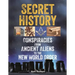 Secret History: Conspiracies from Ancient Aliens to the New World Order