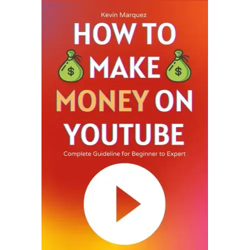 How to Make Money on YouTube: Complete Guideline for Beginner to Expert Step by Step