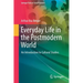 Everyday Life in the Postmodern World: An Introduction to Cultural Studies