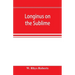 Longinus on the sublime: the Greek text Edited after the Paris Manuscript