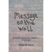 Message on the Wall: 20 Myths, Mysteries, Legends & Hauntings