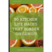 50 Kitchen Life Hacks That Border on Genius: Kitchen Life Hacks