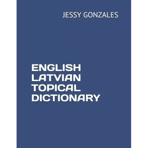 English Latvian Topical Dictionary