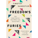 Freedom's Furies: How Isabel Paterson, Rose Wilder Lane, and Ayn Rand Found Liberty in an Age of Darkness