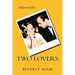 Two Lovers: The Love Story of Carole Lombard and Russ Columbo