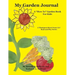 My Garden Journal: A "How To" Garden Book For Kids