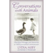 Conversations with Animals: Cherished Messages and Memories as Told by an Animal Communicator