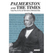 Palmerston and the Times: Foreign Policy, the Press and Public Opinion in Mid-Victorian Britain