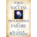 Wired for Success, Programmed for Failure