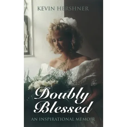 Doubly Blessed: An Inspirational Memoir