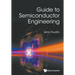 Guide to Semiconductor Engineering
