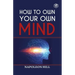 How To Own Your Own Mind