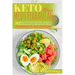 Keto Mediterranean Diet Cookbook: 103 Easy and Tasty Recipes to Help You Lose Weight and Stay Healthy. Including a 14-Day Meal Plan