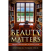 Beauty Matters: Creating a High Aesthetic in School Culture