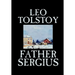 Father Sergius by Leo Tolstoy, Fiction, Literary