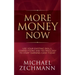More Money Now: Use Your Existing Skills, Connections and Technology to Start Earning Cash Today