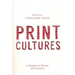 Print Cultures: A Reader in Theory and Practice