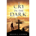 A Cry in the Dark: My Journey from Fear to Freedom