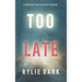 Too Late (A Morgan Stark FBI Suspense Thriller-Book 1)