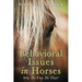 Behavioral Issues in Horses: Why Do They Do That?