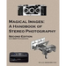 Magical Images (B&W): A Handbook of Stereo Photography