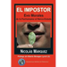 El impostor: Evo Morales, de la Pachamama al Narco-Estado