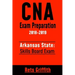 CNA Exam Preparation 2018-2019: Arkansas State Skills Board Exam: CNA Study guide Skill test review