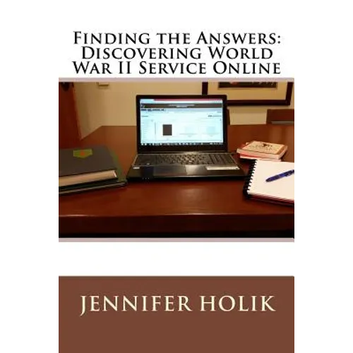 Finding the Answers: Discovering World War II Service Online