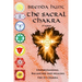 The Sacral Chakra: Understanding, Balancing and Healing the 2nd Chakra