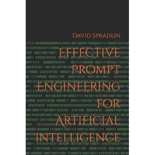 Effective Prompt Engineering for Artificial Intelligence