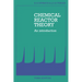 Chemical Reactor Theory: An Introduction