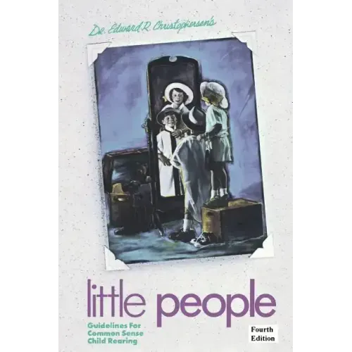 Little People: Guidelines for Common Sense Child Rearing