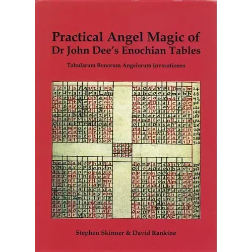 Practical Angel Magic of Dr. John Dee's Enochian Tables