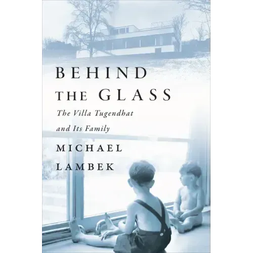 Behind the Glass: The Villa Tugendhat and Its Family