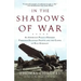 In the Shadows of War: An American Pilot's Odyssey Through Occupied France and the Camps of Nazi Germany