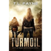 Turmoil: A Post Apocalyptic EMP Survival Thriller (Days of Want Series Book Three)