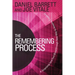 The Remembering Process: A Surprising (and Fun) Breakthrough New Way to Amazing Creativity